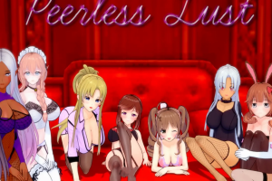 【精品SLG游戏】无与伦比 Peerless Lust v0.42汉化版 官方中文